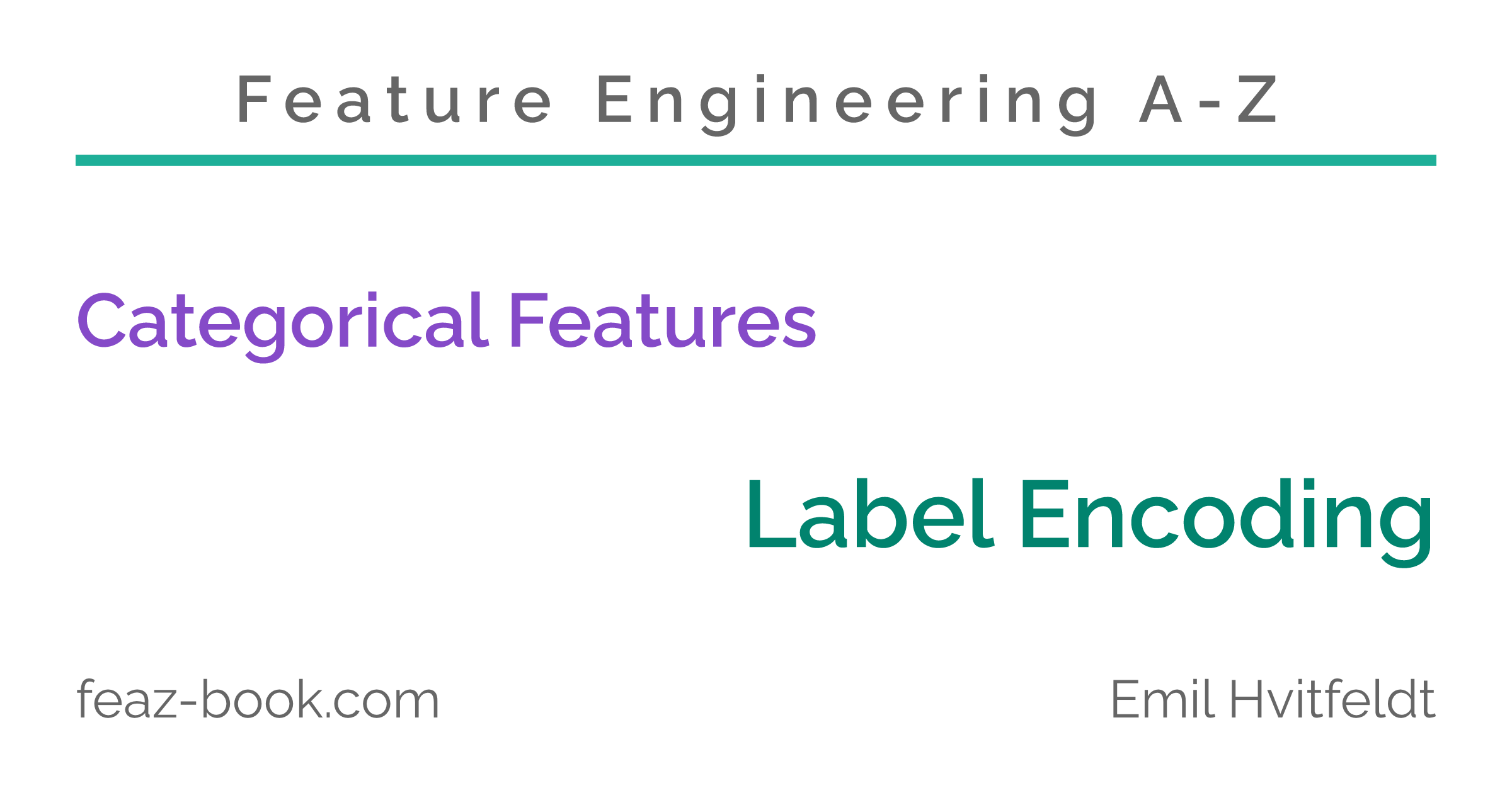 Feature Engineering A-Z | Label Encoding – Feature Engineering A-Z