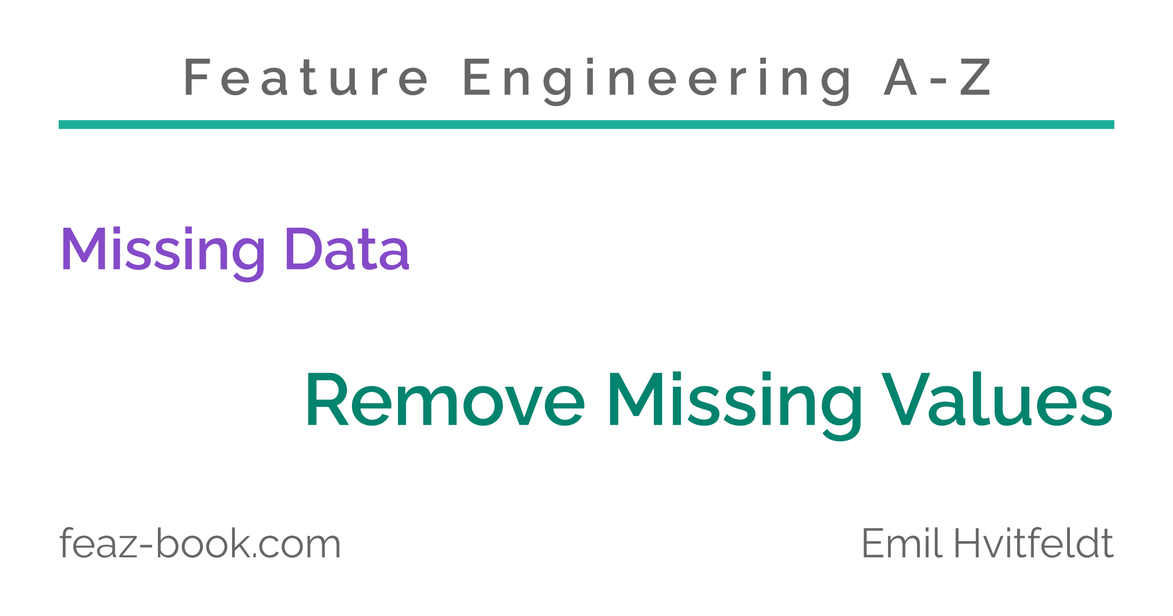 Feature Engineering A-Z | Remove Missing Values – Feature Engineering A-Z
