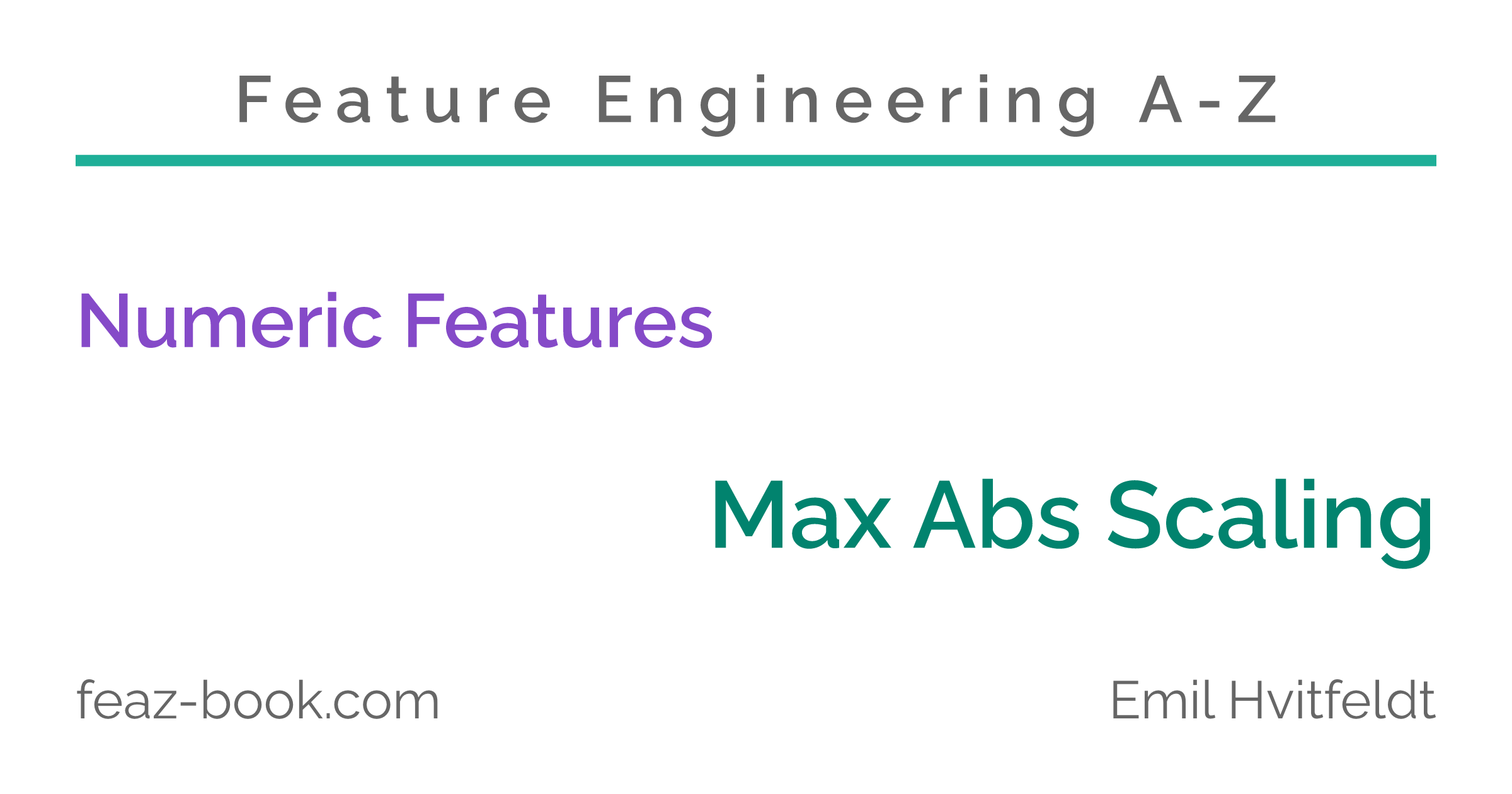 Feature Engineering A-Z | Max Abs Scaling – Feature Engineering A-Z